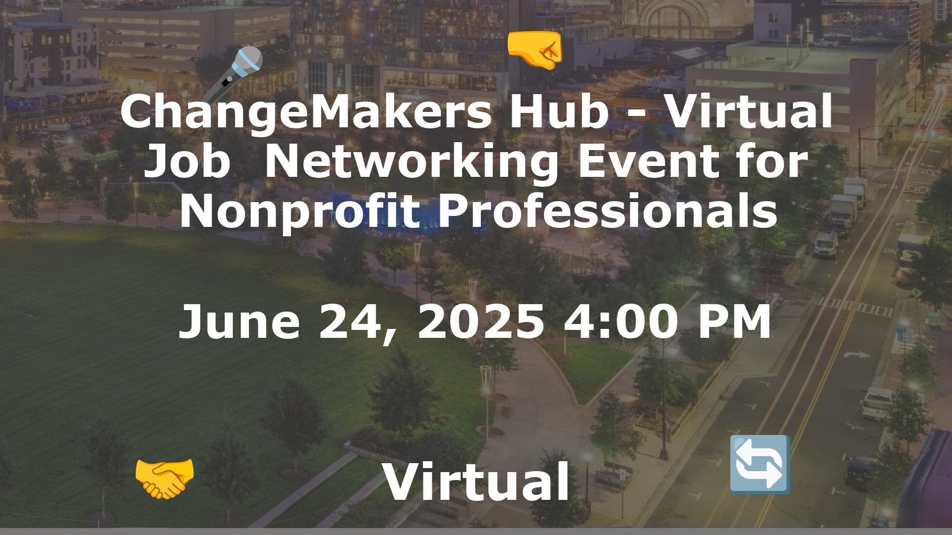 ChangeMakers Hub - Virtual Job  Networking Event for Nonprofit Professionals event image